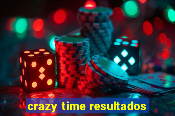 crazy time resultados